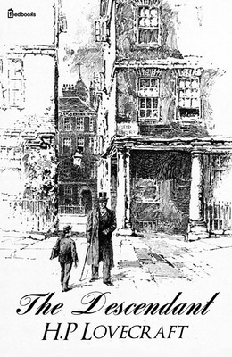 Лавкрафт Говард - Потомок