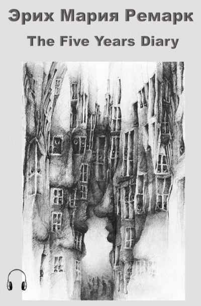 Ремарк Эрих Мария - The Five Years Diary