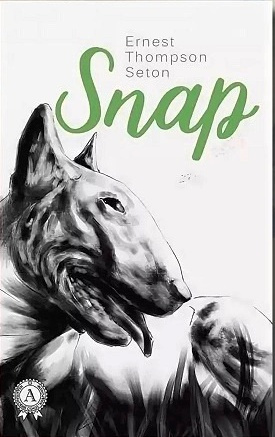 Сетон-Томпсон Эрнест - Снап